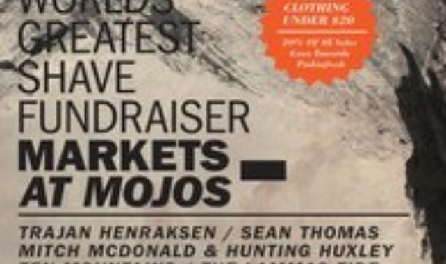 Markets At Mojos: World’s Greatest Shave Fundraiser