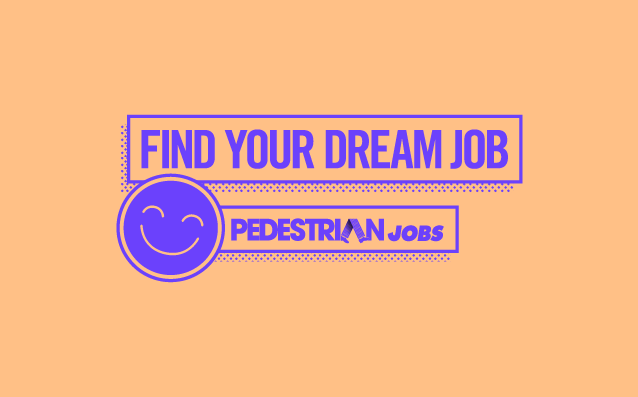 FEATURE JOBS: Love to Dream, Pedestrian Group, Theory + More