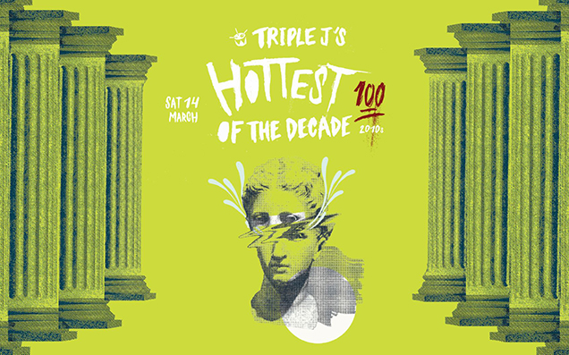 Triple J Revealed The Hottest 100 Of The Decade Date So Start Whittlin’ Yr Shortlists