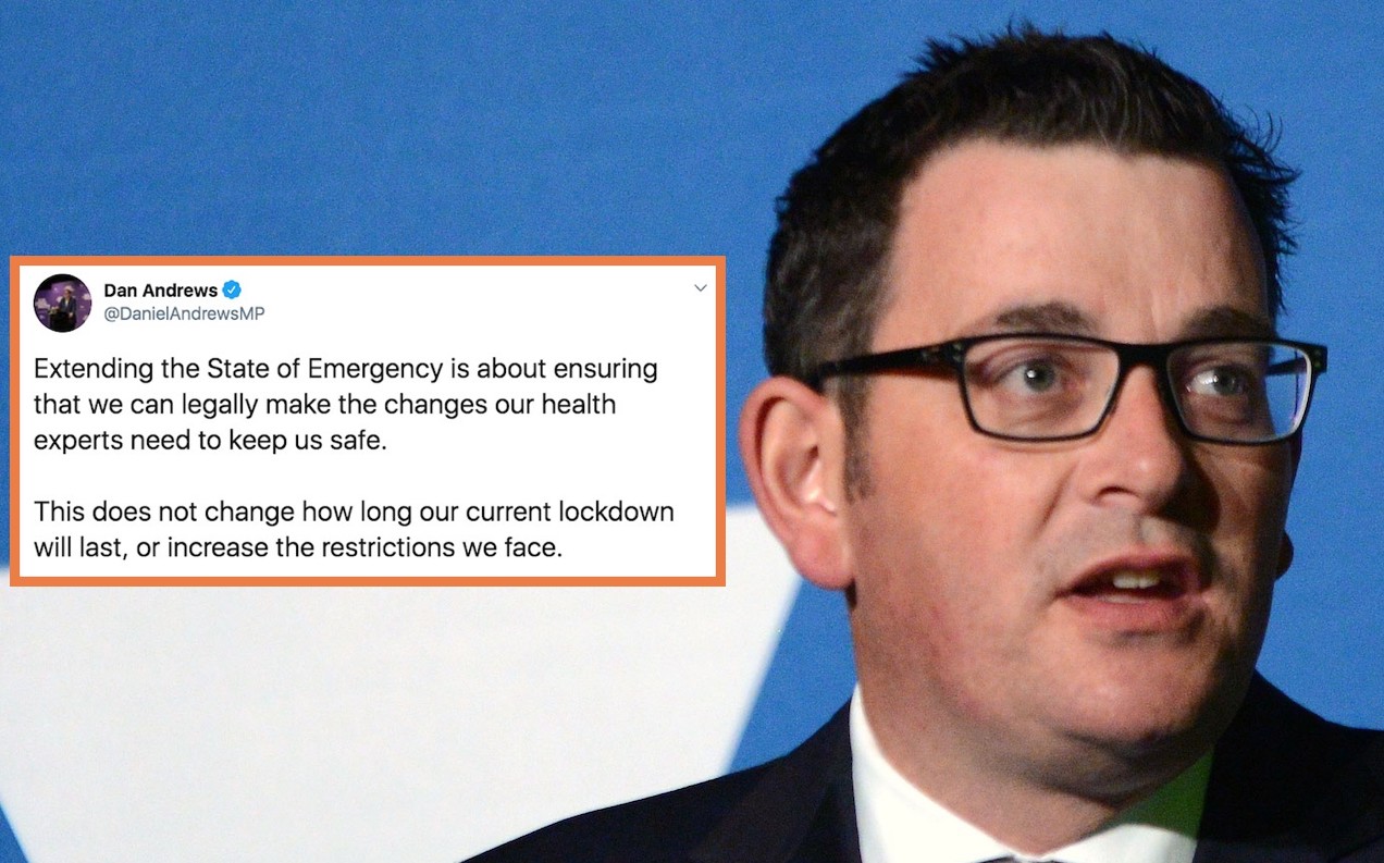 ICYMI, Dan Andrews Said A State Of Emergency Extension Doesn’t Equal A Lockdown Extension