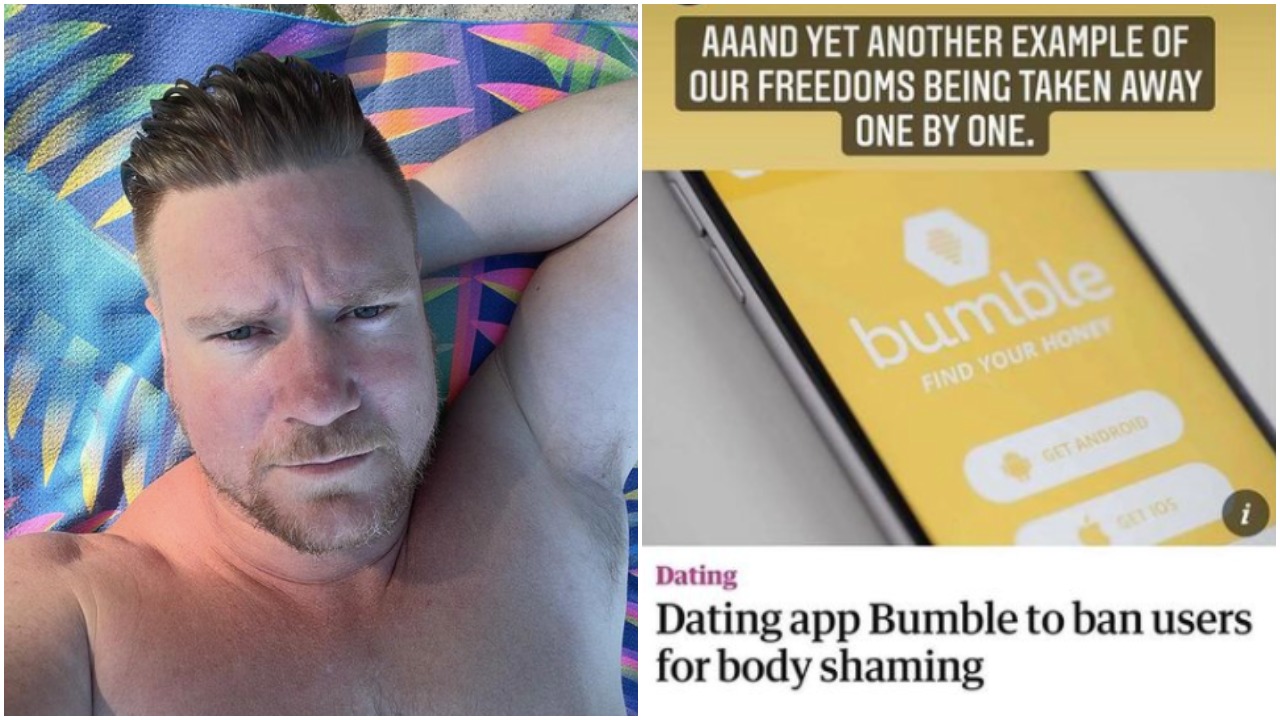 Dean Wells Reckons Bumble’s New Body Shaming Policy Is Violating His Freedom Of Speech