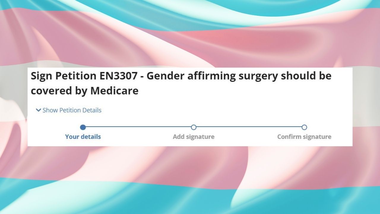 This Petition Is Calling For Gender-Affirmation To Be Covered By Medicare: Here’s What To Know